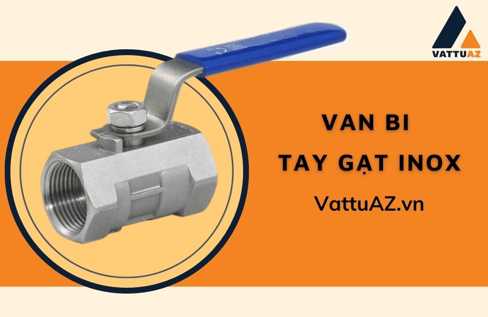 Van bi tay gat inox