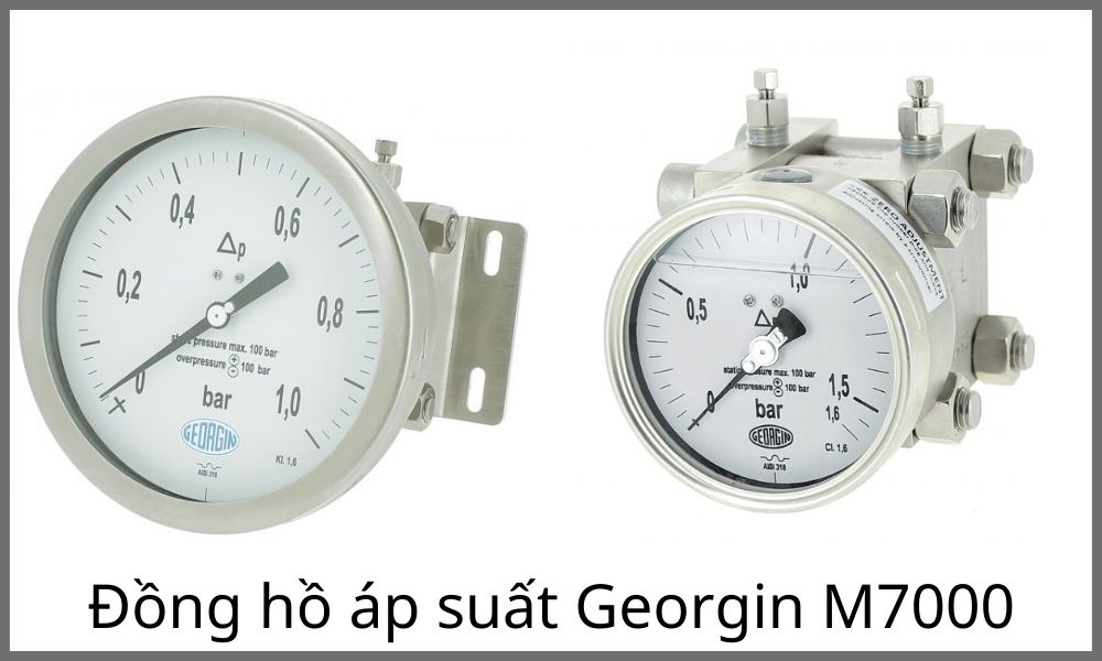 Tìm hiểu chung về đồng hồ áp suất Georgin M7000
