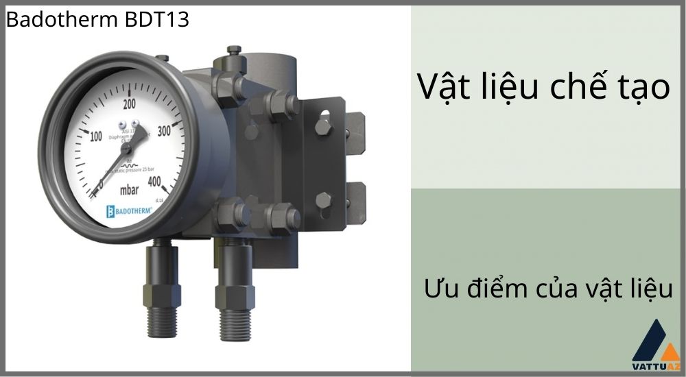 Đồng hồ áp suất Badotherm BDT13 được chế tạo từ vật liệu inox